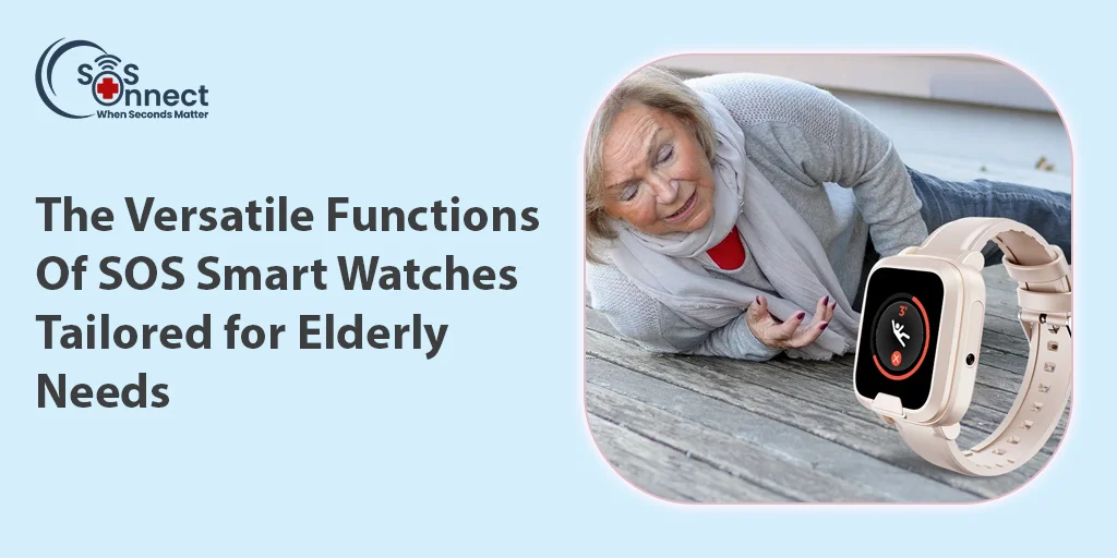 Versatile Functions of SOS Smart Watches